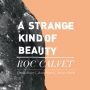 A Strange Kind of Beauty
